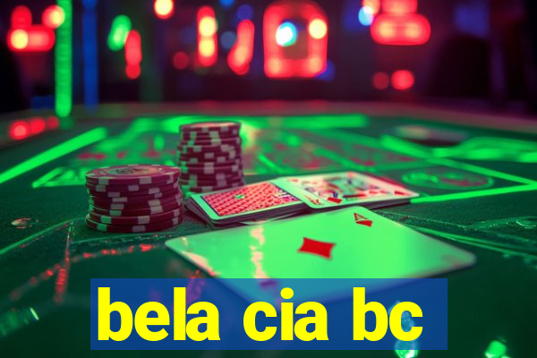 bela cia bc